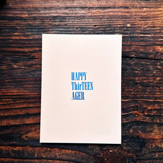 Happy ThirTEENAGER