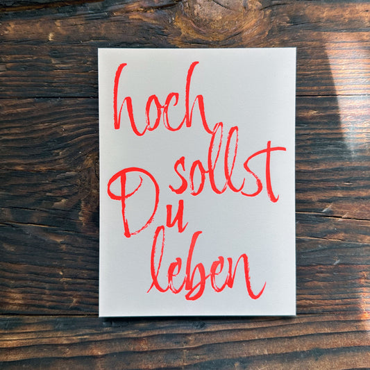 Hoch sollst Du leben